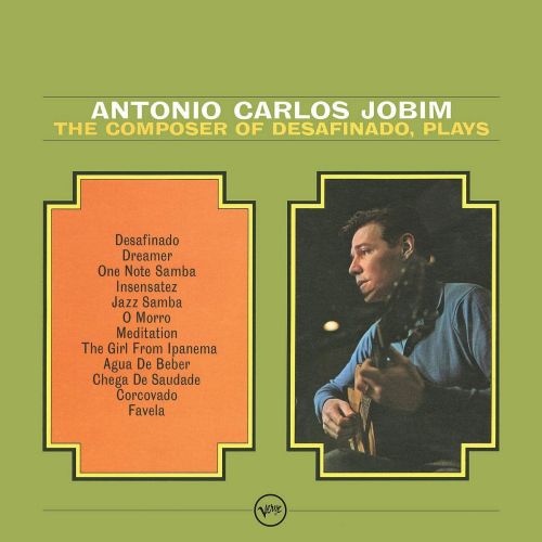 JOBIM, ANTONIO CARLOS - THE COMPOSER OF DESAFINADO, PLAYS...JOBIM, ANTONIO CARLOS - THE COMPOSER OF DESAFINADO, PLAYS....jpg